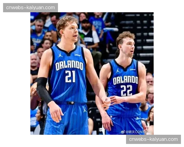 弗朗茨·瓦格纳左脚踝高位扭伤持续休战，魔术锋线轮换受影响